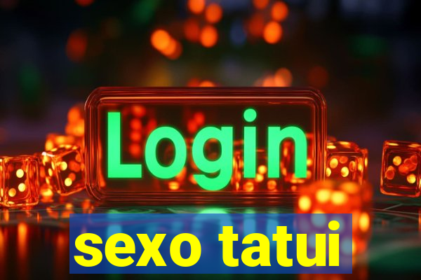 sexo tatui